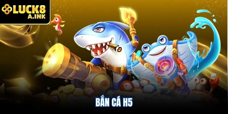 bắn cá h5