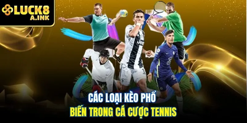 Các loại kèo thường gặp trong cá cược tennis