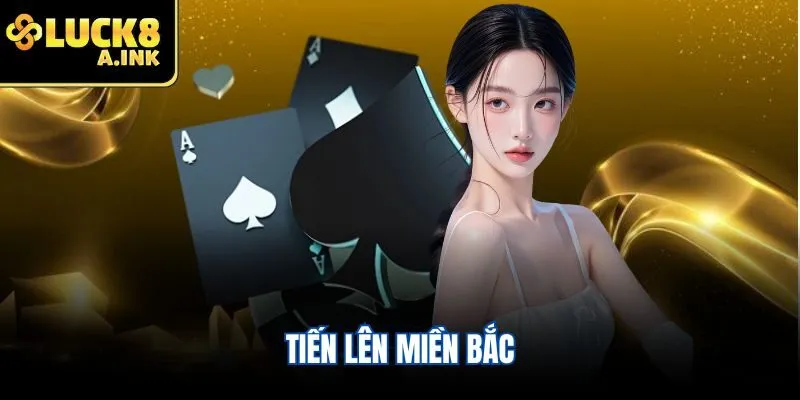 Tiến lên miền Bắc
