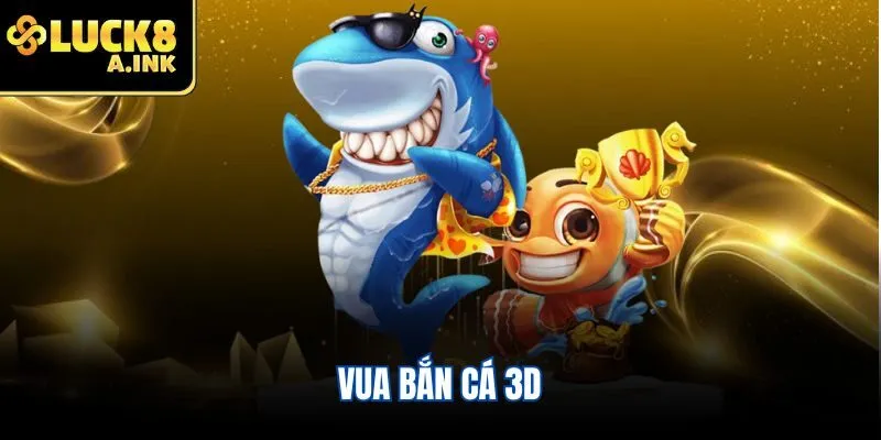 Vua bắn cá 3d